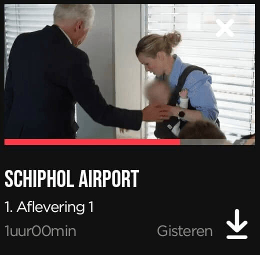 Videominiatuur van de aflevering ‘Schiphol Airport – Aflevering 1’ met een speelduur van 1 uur. Rechtsboven staat een verwijderknop (kruisje) en rechtsonder een downloadicoon.
